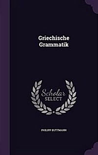 Griechische Grammatik (Hardcover)