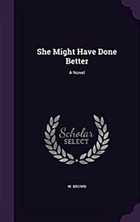 She Might Have Done Better (Hardcover)