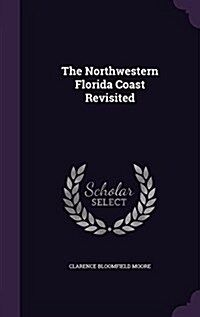 The Northwestern Florida Coast Revisited (Hardcover)