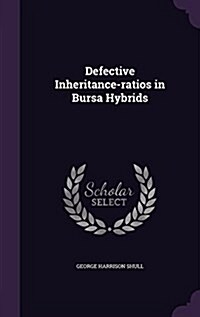 Defective Inheritance-Ratios in Bursa Hybrids (Hardcover)