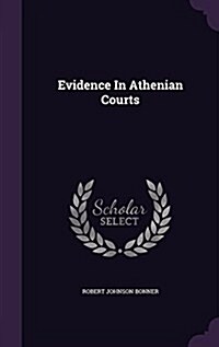 Evidence in Athenian Courts (Hardcover)