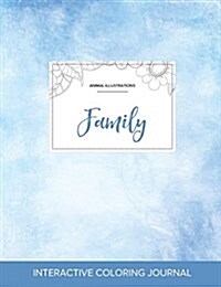 Adult Coloring Journal: Family (Animal Illustrations, Clear Skies) (Paperback)