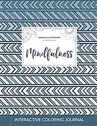 Adult Coloring Journal: Mindfulness (Mandala Illustrations, Tribal) (Paperback)