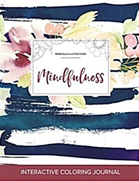 Adult Coloring Journal: Mindfulness (Mandala Illustrations, Nautical Floral) (Paperback)