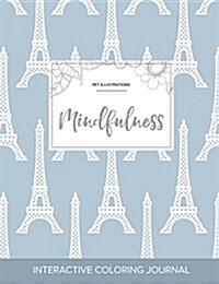 Adult Coloring Journal: Mindfulness (Pet Illustrations, Eiffel Tower) (Paperback)