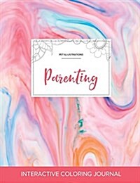 Adult Coloring Journal: Parenting (Pet Illustrations, Bubblegum) (Paperback)