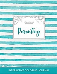 Adult Coloring Journal: Parenting (Pet Illustrations, Turquoise Stripes) (Paperback)