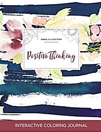 Adult Coloring Journal: Positive Thinking (Animal Illustrations, Nautical Floral) (Paperback)