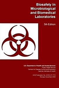 Biosafety in Microbiological and Biomedical Laboratories (Paperback)