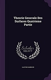 Theorie Generale Des Surfaces Quatrieme Partie (Hardcover)