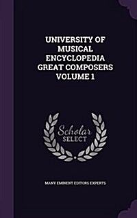 University of Musical Encyclopedia Great Composers Volume 1 (Hardcover)