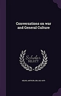 Conversations on War and General Culture (Hardcover)