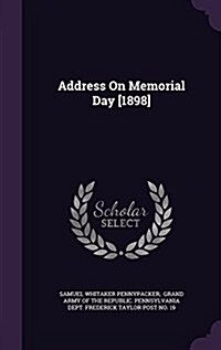 Address on Memorial Day [1898] (Hardcover)