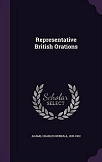 Representative British Orations (Hardcover)