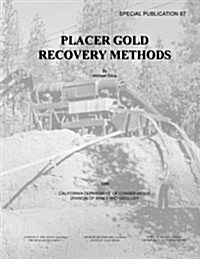 Placer Gold Recovery Methods - Special Publication 87 (Paperback)