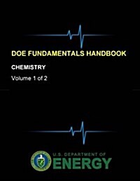 Doe Fundamentals Handbook - Chemistry (Volume 1 of 2) (Paperback)