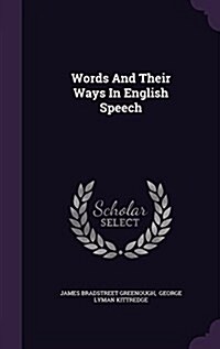 Words and Their Ways in English Speech (Hardcover)