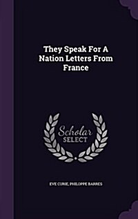They Speak for a Nation Letters from France (Hardcover)