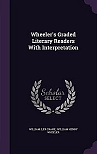 Wheelers Graded Literary Readers with Interpretation (Hardcover)