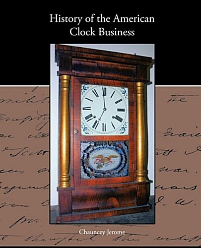 History of the American Clock Business (Paperback)