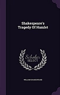 Shakespeares Tragedy of Hamlet (Hardcover)
