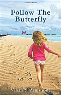 Follow the Butterfly (Paperback)