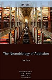 The Neurobiology of Addiction (Hardcover)