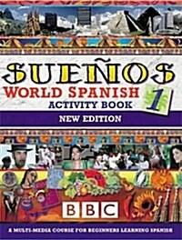 SUENOS WORLD SPANISH 1 ACTIVITY BOOK NEW EDITION (Paperback)