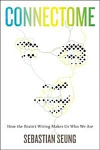 [중고] Connectome: How the Brains Wiring Makes Us Who We Are (Hardcover)