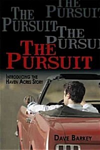 The Pursuit: Introducing the Haven Acres Story (Hardcover)