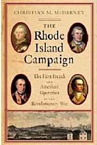 The Rhode Island Campaign: The First French and American Operation in the Revolutionary War (Hardcover)