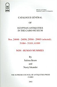 Non-Human Mummies: Catalogue General of Egyptian Antiquities Nos. 24048-24056; 29504-29903; 51084-51101; 61089 (Paperback)