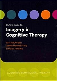 Oxford Guide to Imagery in Cognitive Therapy (Paperback)