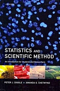 Statistics and Scientific Method : An Introduction for Students and Researchers (Hardcover)