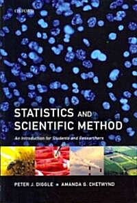 Statistics and Scientific Method : An Introduction for Students and Researchers (Paperback)