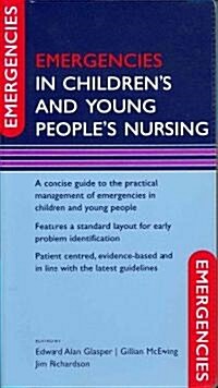 Emergencies in Childrens and Young Peoples Nursing (Flexibound)