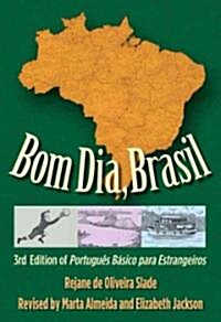 Bom Dia, Brasil: 3rd Edition of Portugu? B?ico Para Estrangeiros (Paperback, 3, Revised, Update)