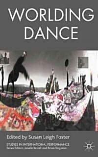 Worlding Dance (Paperback)