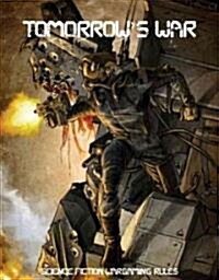 Tomorrows War Science Fiction Wargaming Rules (Hardcover)