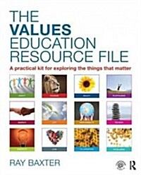 The Values Education Resource File : A Practical Kit for Exploring the Things That Matter (Multiple-component retail product)