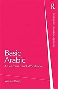 Basic Arabic : A Grammar and Workbook (Paperback)