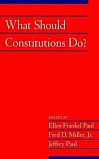 What Should Constitutions Do? (Paperback)
