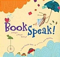 Bookspeak!: Poems about Books (Hardcover)