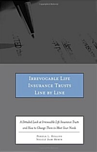 Irrevocable Life Insurance Trusts Line by Line (Paperback, CD-ROM)