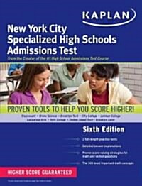 Kaplan New York City Specialized High Schools Admissions Test (Paperback, 6th, CSM)