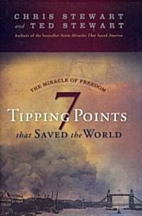 The Miracle of Freedom: Seven Tipping Points That Saved the World (Hardcover)