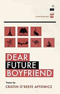 Dear Future Boyfriend (Paperback)