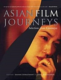 Asian Film Journeys: Selection from Cinemaya (Hardcover)