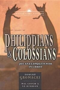 The Books of Philippians and Colossians: Joy and Completeness in Christ (Hardcover)