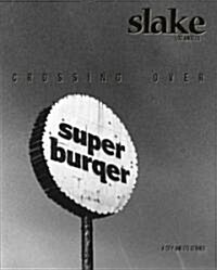 Slake: Los Angeles, No. 2: Crossing Over (Paperback)